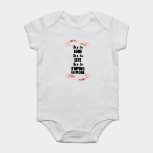 YES to love YES to life Baby Bodysuit